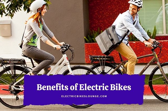 Benefits of Electric Bikes